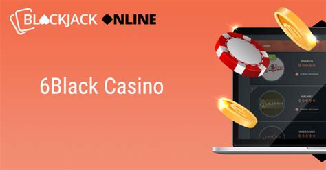 6black casino|blackjack casino.